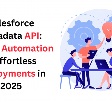 Salesforce Metadata API: Unlock Automation & Effortless Deployments in 2024