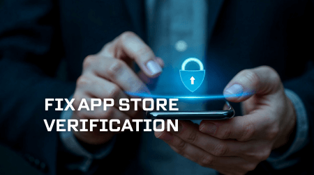 How to Fix App Store Verification Required in 2025